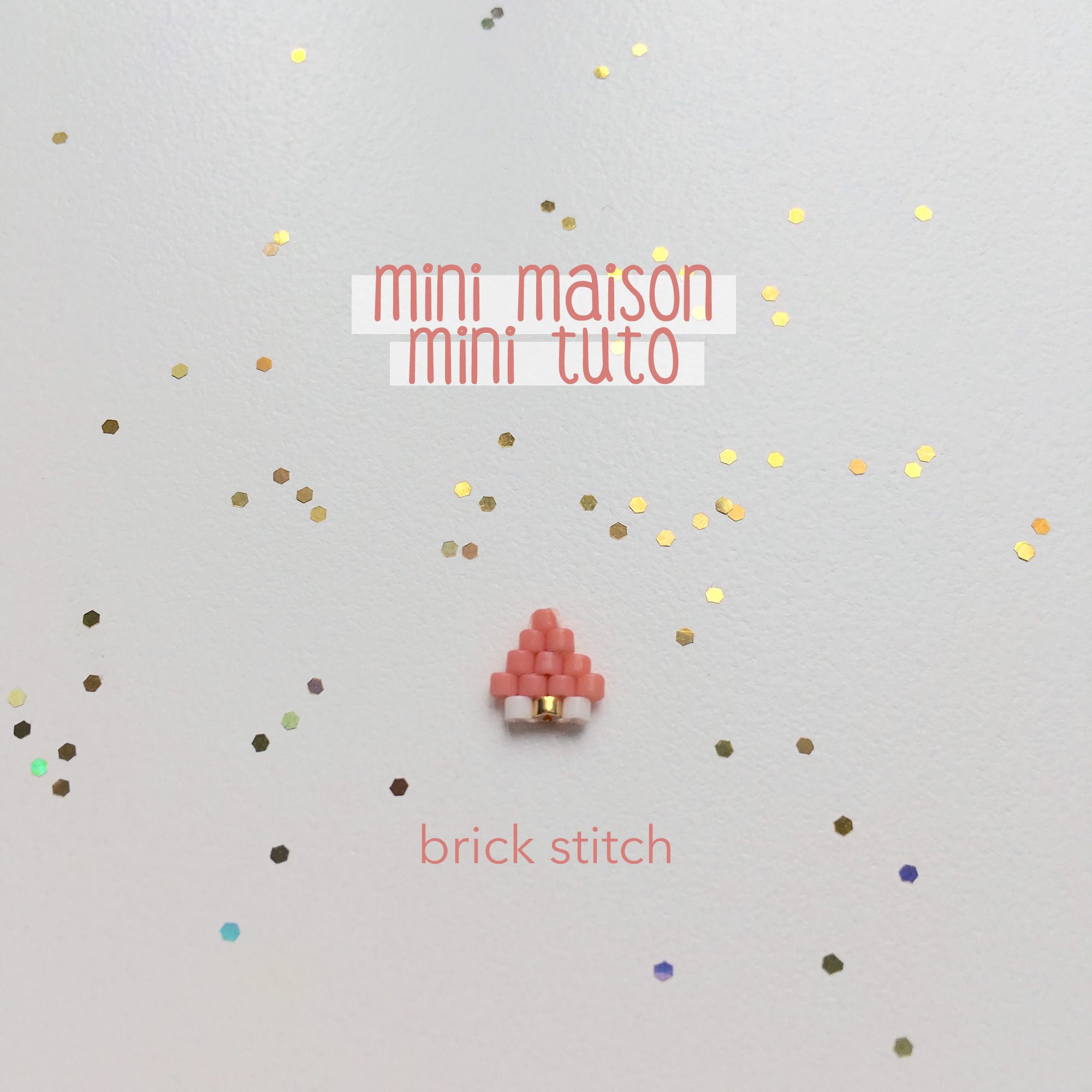 Mini tuto de brick stitch – Mini maison